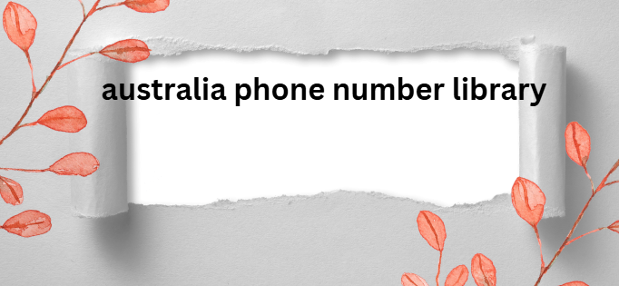 australia phone number library